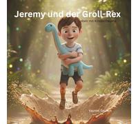 Jeremy und der Groll-Rex: Leben mit Kinderrheuma