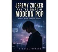 JEREMY ZUCKER AND THE SHAPE OF MODERN POP: Emotion, Sound, and Digital Influence
