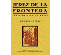 Jerez de la Frontera : guía oficial del arte (HISTORIA)