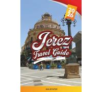JEREZ TRAVEL GUIDE 2026: Sherry Wine, Flamenco, Andalusian Horses, Historic Old Town, Tapas, Festivals & Day Trips
