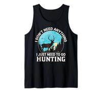 Jerga del Cazador Ciervo Solo Necesito IR a Cazar Bosque Camiseta sin Mangas