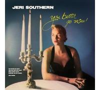 JERI SOUTHERN - YOU BETTER GO NOW