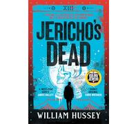 Jericho's Dead: The stunningly twisty crime thriller from the award-winning author of KILLING JERICHO (Scott Jericho)