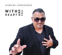 Jermaine Landsberger – With Heart and Soul – Digipak