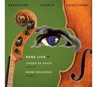 Jeroen de Groot & Bernd Brackman - Pure Live V - Beethoven, Franck, Saint-Saens