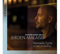 Jeroen Malaise – The Art of Preluding: Jeroen Malaise Keyboard Works, Part 2 – CD