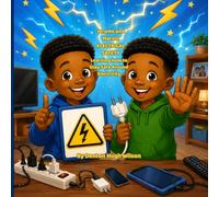 Jerome and Marvin ELECTRICAL SAFETY: Learning How to Stay Safe Around Electricity