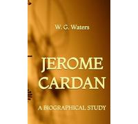 Jerome Cardan: A Biographical Study