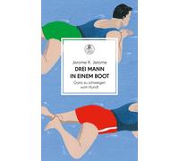 Jerome K. Jerom Drei Mann in einem Boot. Ganz zu schweigen vom Hund (Tapa dura)