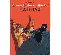 Jérôme K. Jérôme Bloche - Tome 22 - Mathias (Jérôme K. Jérôme Bloche, 22)