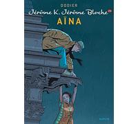 Jérôme K. Jérôme Bloche - Tome 25 - Aïna