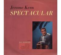 JEROME KERN FEATURING RAY ELLINGTON - SPECTACULAR LP (VINYL ALBUM) UK WORLD RECORD CLUB 1963