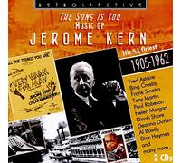 Jerome Kern - The Song is You : Music of Jerome Kern - His 51 Finest (1905-1962)