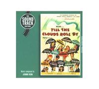 Jerome Kern - Till the Clouds Roll By