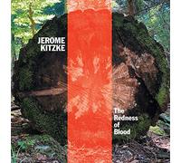 Jerome Kitzke : The Redness of Blood. Moore, Lancaster, Lowenstern, Cahill, Kampmeier.