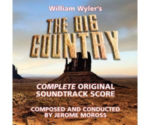 JEROME MOROSS - THE BIG COUNTRY COMPLETE ORIGINAL SCORE