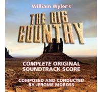 JEROME MOROSS - THE BIG COUNTRY COMPLETE ORIGINAL SOUNDTRACK SCORE