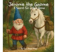 Jerome the Gnome: A Search for a New Home