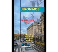 JERONIMOS TRAVEL GUIDE 2026: Monastery Wonders & Portuguese Heritage (Around the World Travel Guides)