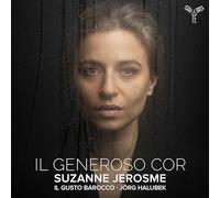 Jerosme,Suzanne - Il Generoso Cor (Musik aus Oratorien)