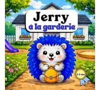 Jerry à la garderie - 2 à 5 ans
