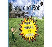 Jerry and Bob, The Mighty Hunters