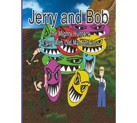 Jerry and Bob, the Mighty Hunters - a Day with Old Man Jenkins