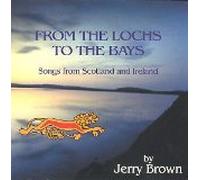 Jerry Brown - From The Lochs to Bays: Songs from Scotland and Ireland