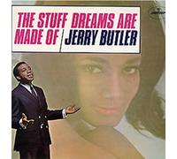 Jerry Butler - The Stuff Dreams Are Made Of