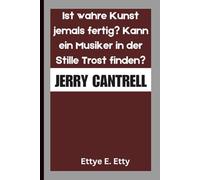 JERRY CANTRELL: Ist wahre Kunst jemals fertig? Kann ein Musiker in der Stille Trost finden?