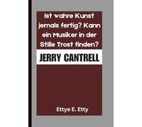 JERRY CANTRELL: Ist wahre Kunst jemals fertig? Kann ein Musiker in der Stille Trost finden?