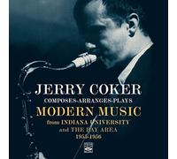 Jerry Coker - Jerry Coker Composes-Arranges-Plays Modern Music (2 LP on 1 CD) + Bonus Tracks