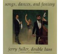 Jerry Fuller, double bass - Songs, dances, and fantasy (US Import)