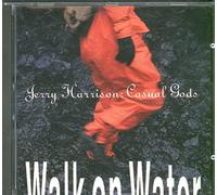 Jerry Harrison:Casual Gods - Walk on water (1990)