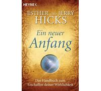 Jerry Hicks Esther Ein neuer Anfang: Das Handbuch zum Erschaffen (Tapa blanda)