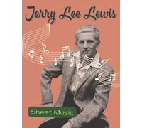 Jerry Lee Lewis Sheet Music: 24 songs for piano, vocals and guitar