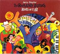 Jerry Naylor The Rockabilly Legends- A Tribute to my Friends