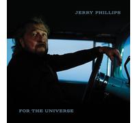 Jerry Phillips – For the Universe – CD – Importación USA