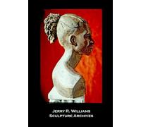 Jerry R. Williams Sculpture Archives
