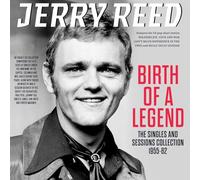 Jerry Reed - Birth Of A Legend - The Singles And Sessions Collection 1955-62