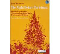 Jerry Silverman The Night Before Christmas 106 All-time favorite Christmas Carols and Songs from Around the World for Voice & Guitar
