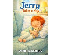 Jerry Takes a Nap (Jerry's Little Routines)