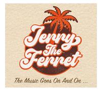 Jerry the Ferret - The Music Goes On And On