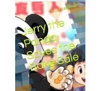 Jerry the Panda Saves the Bake Sale: 3 (Jerry the Panda Saves the Day - Book Series Description for KDP)