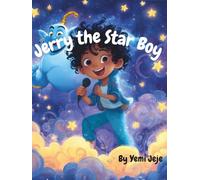 Jerry the Star Boy: A Bedtime Story About Music, Dreams, and Joy