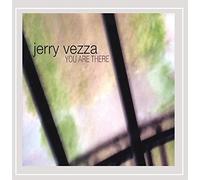 Jerry Vezza - You Are There