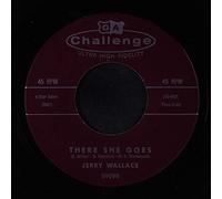 JERRY WALLACE - JERRY WALLACE - THERE SHE GOES - 7 inch vinyl / 45