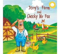 Jerry's Farm and Cheeky Mr Fox