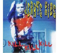 Jerry's Kids - Kill Kill Kill by Jerry's Kids (1989) Audio CD
