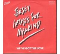 JERSEY ARTISTS FOR MANKIND - WE'VE GOT THE LOVE 7 INCH (7" VINYL 45) UK ARISTA 1986